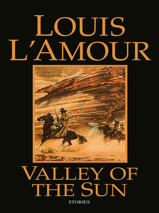 Title details for Valley of the Sun by Louis L'Amour - Available